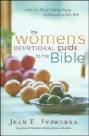 The Women's Devotional Guide to the Bible - A One-Year Plan for Studying, Praying, and Responding to God's Word
